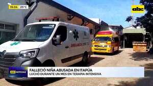 Itapúa: falleció niña abusada tras casi un mes de lucha en terapia intensiva - ABC Noticias - ABC Color