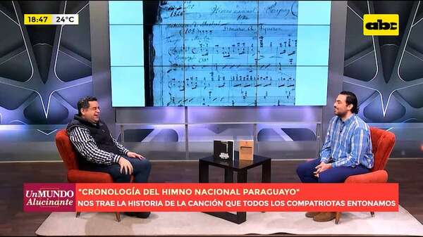 Video: conversamos con el autor del libro “Cronología del Himno Nacional Paraguayo” - Un Mundo Alucinante - ABC Color