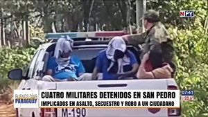 Cuatro militares detenidos por presunto asalto a ciudadano - Noticias Paraguay