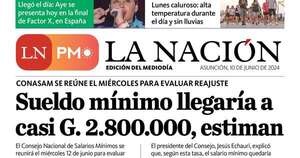 La Nación / LN PM: edición mediodía del lunes 10 de junio