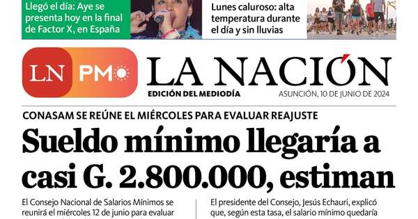 La Nación / LN PM: edición mediodía del lunes 10 de junio