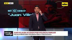 Video: Fiscalía acusa a Juan Villalba por violencia familiar y pide juicio oral - Crimen y castigo - ABC Color