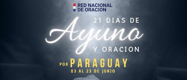 La iglesia paraguaya inicia 21 días de ayuno y oración en preparación para la Asamblea de la OEA