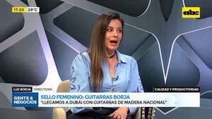 Video: con el sello femenino, Guitarras Borja logró mejorar en calidad y productividad  - Gente & Negocios - ABC Color