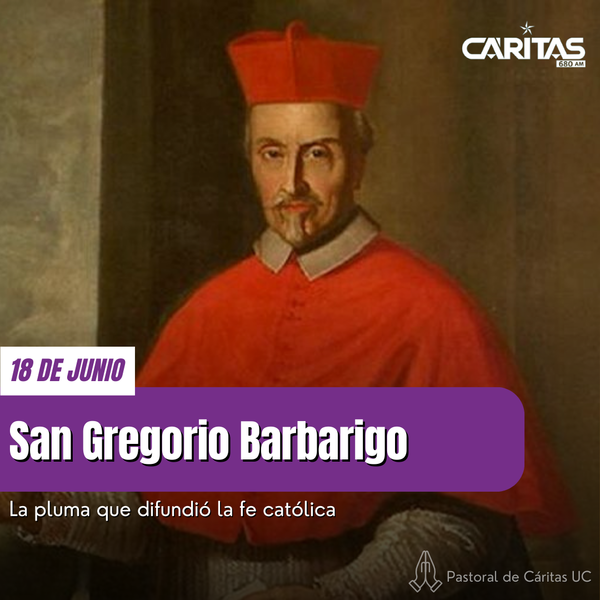 San Gregorio Barbarigo: la pluma que difundió la fe católicap - Portal Digital Cáritas Universidad Católica