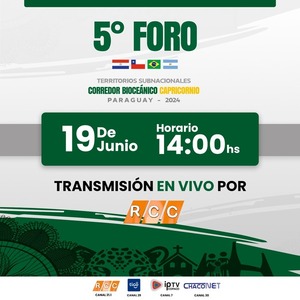 Foro del Corredor Bioceánico será transmitido en vivo por las pantallas de la RCCTV