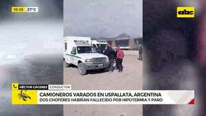 Camioneros varados en Uspallata debido a la nieve: hay dos fallecidos  - ABC Noticias - ABC Color
