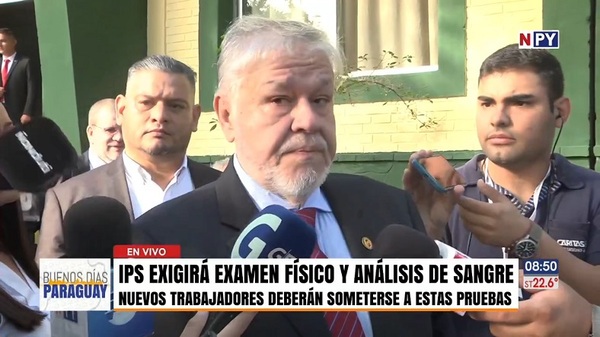 IPS establece un examen médico para admitir a futuros asegurados - Noticias Paraguay