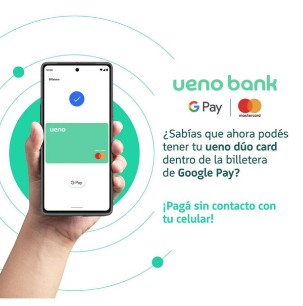 ueno bank introduce Google Pay para sus clientes en Paraguay - Megacadena - Diario Digital