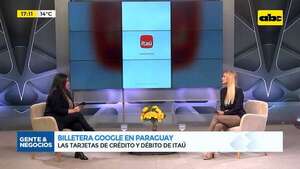 Billetera Google en Paraguay: con las tarjetas de crédito y débito de ITAÚ - Gente & Negocios - ABC Color