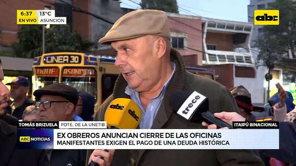 Itaipú: Exobreros se manifiestan y anuncian cierre de oficinas - ABC Noticias - ABC Color