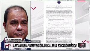 Médico califica de insólita decisión judicial que habilita carrera de Medicina en Alto Paraná