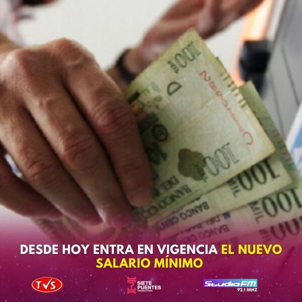 DESDE HOY ENTRA EN VIGENCIA EL NUEVO SALARIO MÍNIMO. - TVS