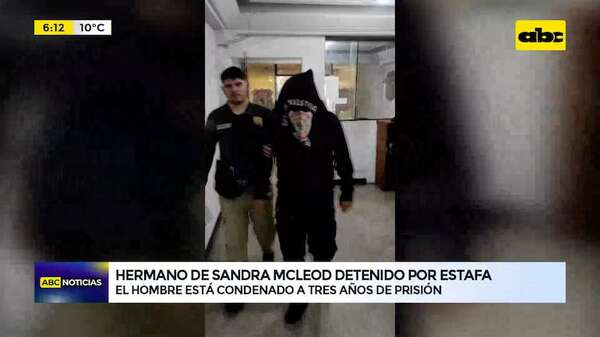 Video: Hermano de Sandra McLeod detenido por estafa - ABC Noticias - ABC Color