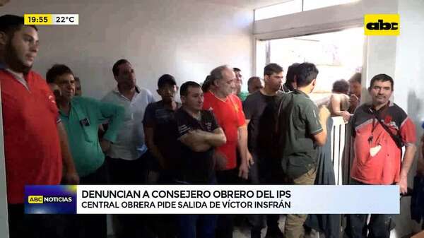 Denuncian a consejero obrero del IPS: Central Obrera pide salida de Víctor Insfrán - ABC Noticias - ABC Color