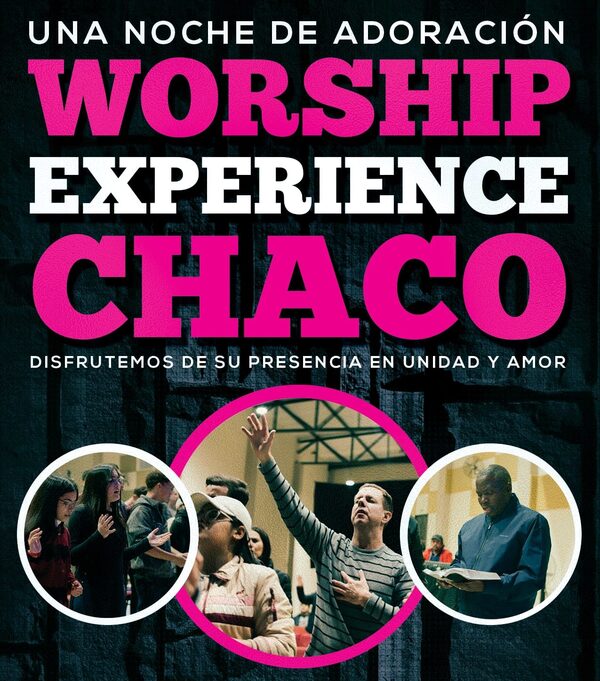 Worship Experience Chaco: Una noche de adoración multicultural en Filadelfia