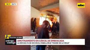 Video: amotinamiento en un sector de la cárcel de Emboscada - Crimen y castigo - ABC Color