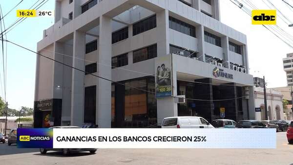 Video: ganancias en los bancos crecieron 25% - ABC Noticias - ABC Color