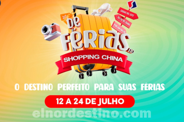Durante todas estas Vacaciones de Invierno tu destino ideal está en Shopping China Importados de Pedro Juan Caballero - El Nordestino