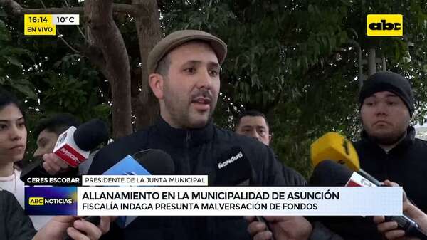 Allanamiento en la Municipalidad de Asunción: esto dice el presidente de la Junta Municipal - ABC Noticias - ABC Color
