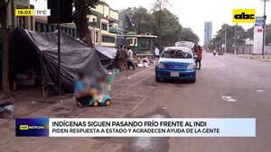 Indígenas siguen pasando frío frente al Indi: piden respuesta a estado y agradecen ayuda de la gente - ABC Noticias - ABC Color
