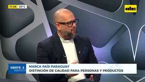Marca País Paraguay: distinción de calidad para personas y productos - Gente & Negocios - ABC Color