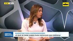 Marketing para emprendedores: lo que se debe saber para impulsar una empresa - Gente & Negocios - ABC Color