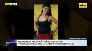 IPS anuncia auditoría médica en Ingavi: mujer falleció tras presunta perforación de estómago - ABC Noticias - ABC Color