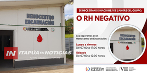 HEMOCENTRO DE ENCARNACIÓN SOLICITA DONACIONES DE SANGRE DEL GRUPO “O RH NEGATIVO” - Itapúa Noticias