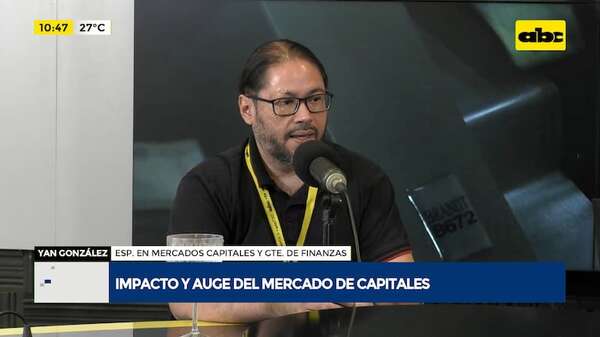 Video: Impacto y auge del mercado de capitales - Enfoque económico - ABC Color