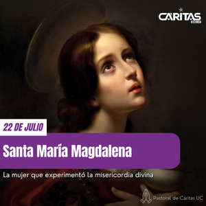 Santa María Magdalena: Testigo de la misericordia divina - Portal Digital Cáritas Universidad Católica