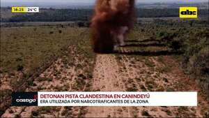 Detonan pista clandestina utilizada presuntamente por ‘’Macho’': fue hallada en Yby Pytá - Crimen y castigo - ABC Color