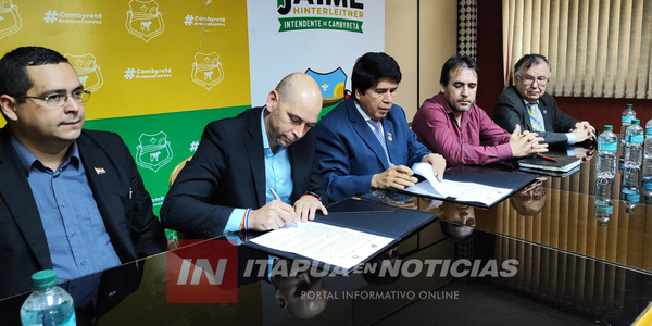 LA MUNICIPALIDAD DE CAMBYRETÁ FIRMÓ CONVENIO DE COOPERACIÓN CON LA UNI - Itapúa Noticias