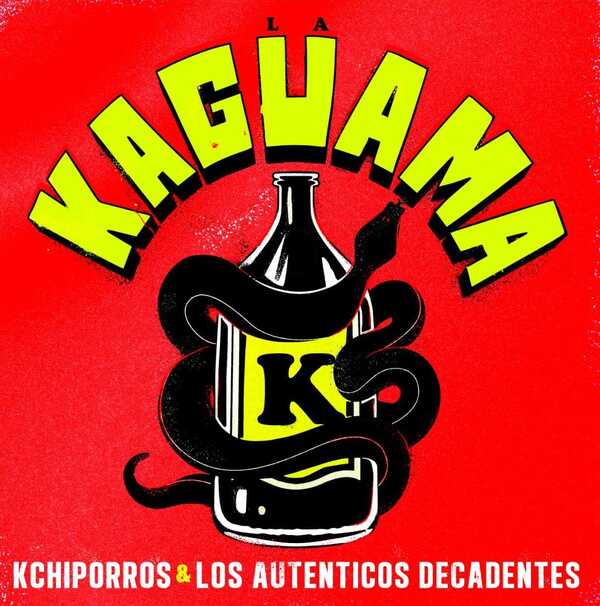 Kchiporros presenta “La Kaguama”, junto con Los Auténticos Decadentes - Unicanal