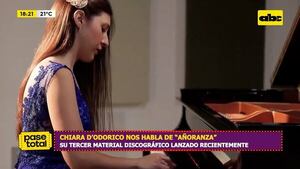 Video: Chiara D’odorico nos habla de “Añoranza”, su tercer material discográfico lanzado recientemente - Pase Total - ABC Color