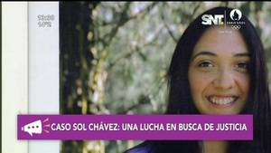 Caso Sol Chávez: A tres años de su partida - SNT