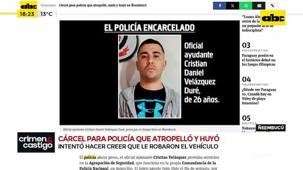Video: cárcel para el policía que atropelló, mató y huyó en Ñeembucú - Crimen y castigo - ABC Color