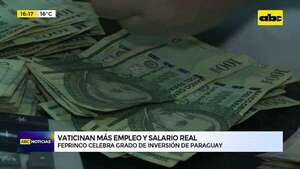 Vaticinan más empleo y salario real: Feprinco celebra grado de inversión de Paraguay - ABC Noticias - ABC Color