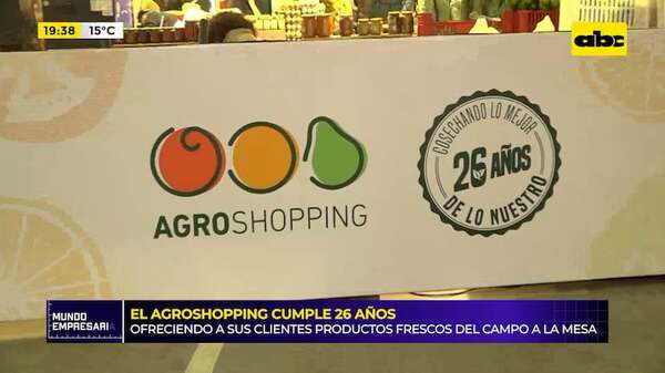 Video: el Agroshopping cumple 26 años ofreciendo a sus clientes productos frescos del campo a la mesa - Mundo empresarial - ABC Color