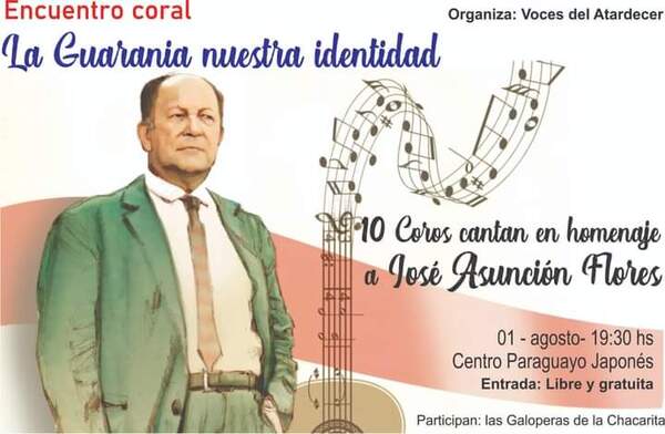 Rendirán homenaje a José Asunción Flores durante encuentro coral con entrada gratuita para la ciudadanía - .::Agencia IP::.