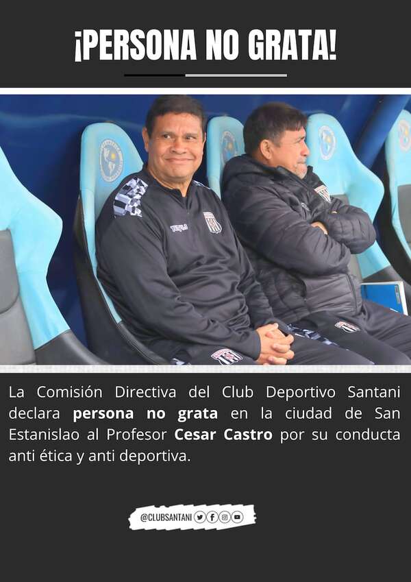 César Castro declarado persona “no grata” en Santaní - Fútbol de Ascenso de Paraguay - ABC Color