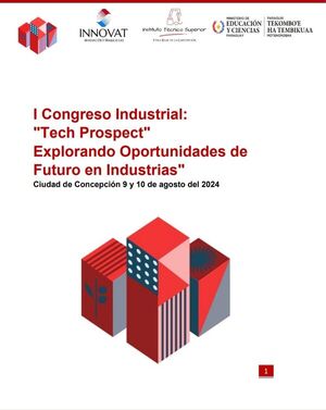 I Congreso Industrial: «Tech Prospect» Explorando Oportunidades de Futuro en Industrias
