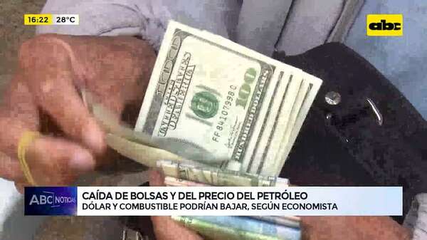 Caída de bolsas y del precio del petróleo: dólar y combustible podrían bajar, según economista - ABC Noticias - ABC Color