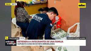 Video: detienen a 4 integrantes de una familia por presunta estafa a casi 300 personas - Crimen y castigo - ABC Color