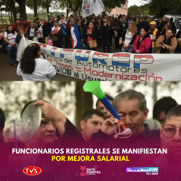 FUNCIONARIOS REGISTRALES SE MANIFIESTAN POR MEJORA SALARIAL - TVS