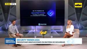 Security Trends 2024: presentará innovaciones en materia de seguridad - Gente & Negocios - ABC Color