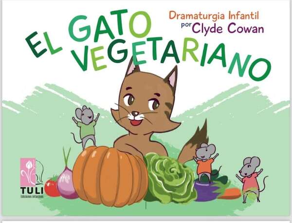 Clyde Cowan busca inculcar buenos hábitos con “El gato vegetariano” - Literatura - ABC Color