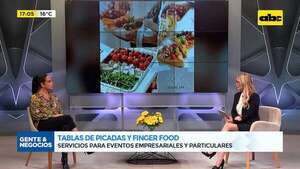 Tablas de picadas y finger food: servicios para eventos empresariales y particulares - Gente & Negocios - ABC Color