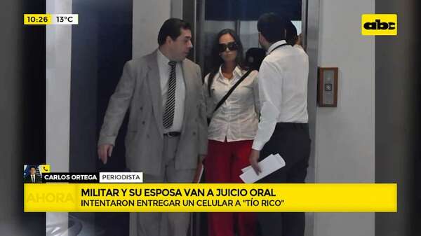 Celular para “Tío Rico”: militar y su esposa afrontarán juicio oral - ABC Noticias - ABC Color