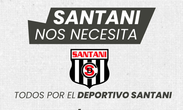 Santaní apela al respaldo de su gente para mantenerse a flote